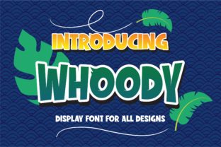Whoody: A Whimsical Display Font for Editorial Design